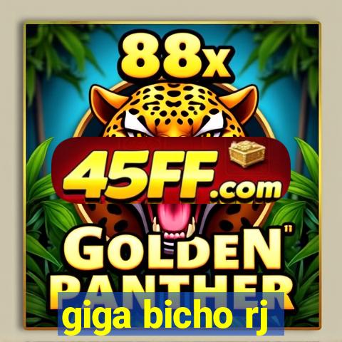 giga bicho rj